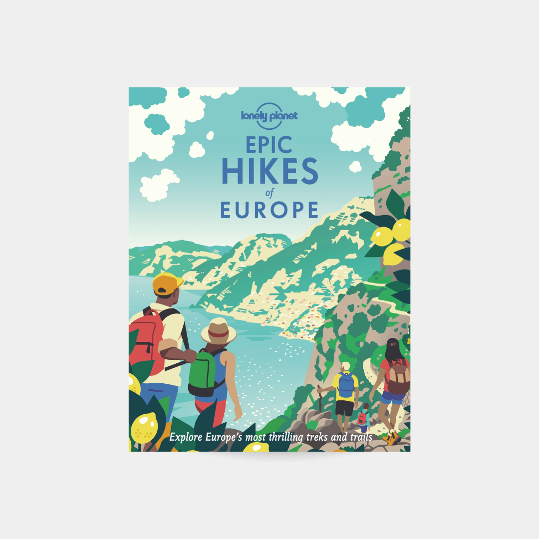 Lonely Planet Epic Hikes of Europe