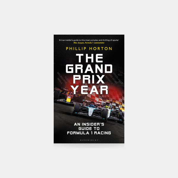 The Grand Prix Year: An Insider's Guide to Formula 1 Racing - Phillip Horton