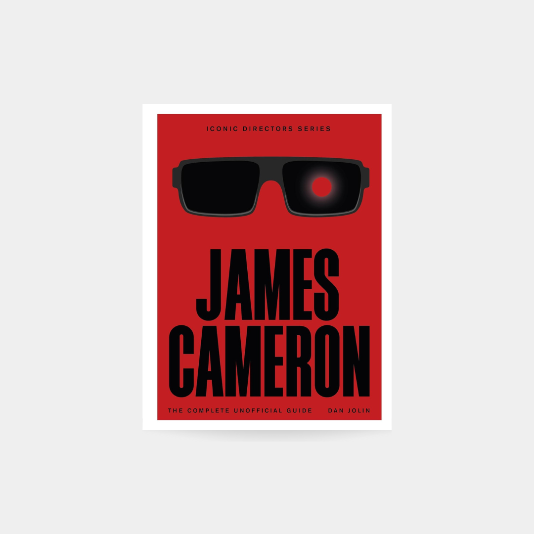 James Cameron: The Complete Unofficial Guide