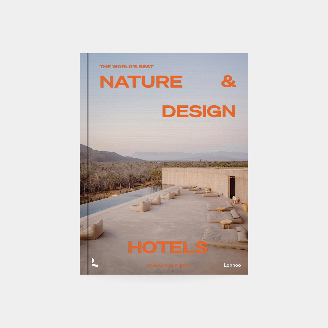 The World’s Best Nature & Design Hotels