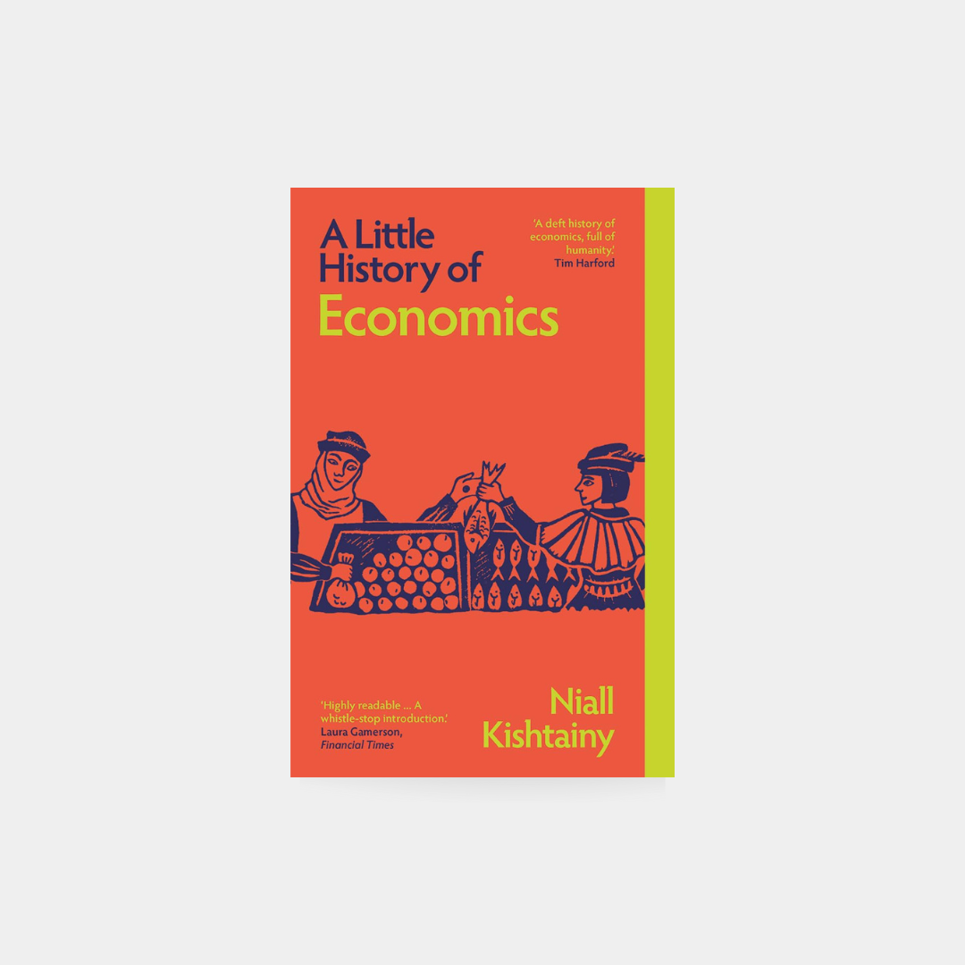 A Little History of Economics - Niall Kishtainy