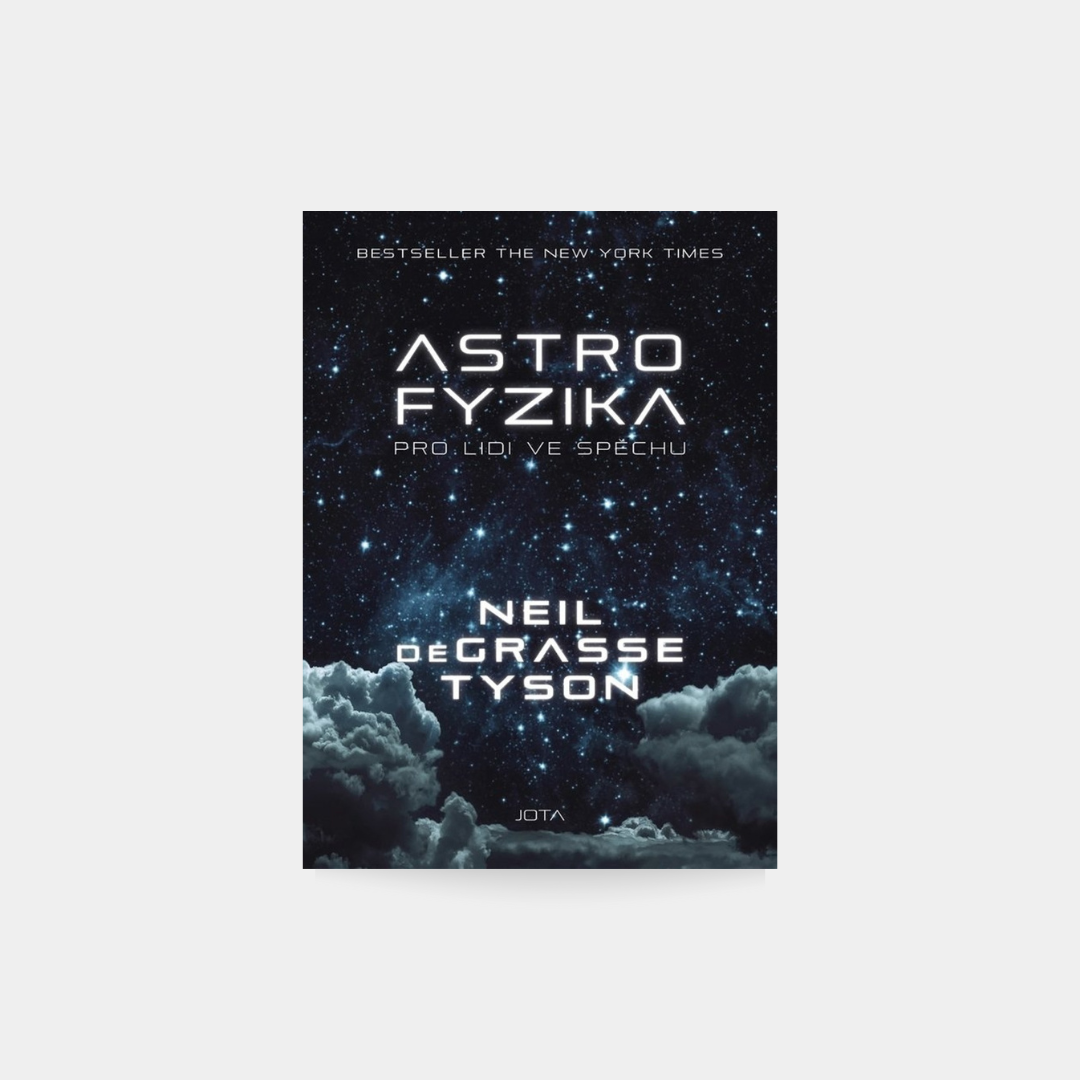 Astrofyzika pro lidi ve spěchu - Tyson Neil deGrasse