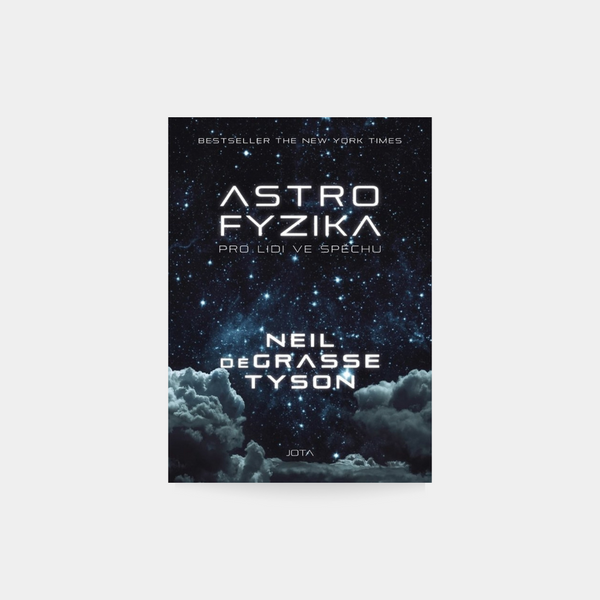 Astrofyzika pro lidi ve spěchu - Tyson Neil deGrasse