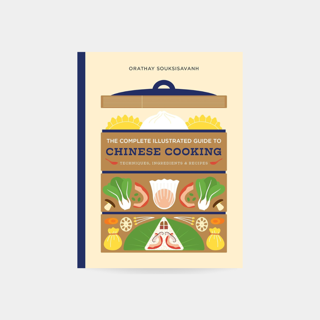 Complete Illustrated Guide to Chinese Cooking: Techniques, Ingredients, and Recipes