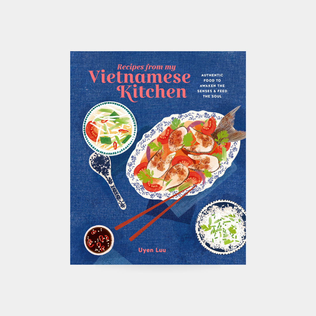Recipes from My Vietnamese Kitchen