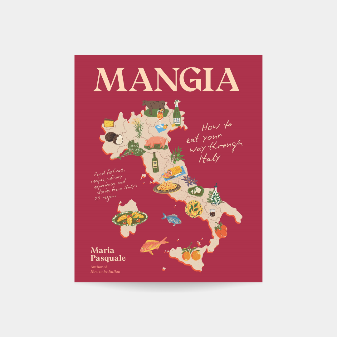 Mangia: How to weat your way through Italy