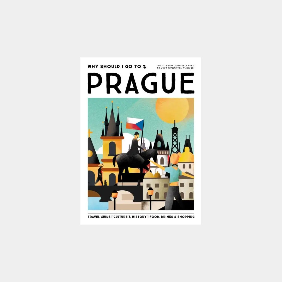 The Prague Guide  - Why Should I Go To