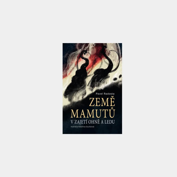 Země mamutů v zajetí ohně a ledu - Pavel Radosta Obálka knihy Book Therapy