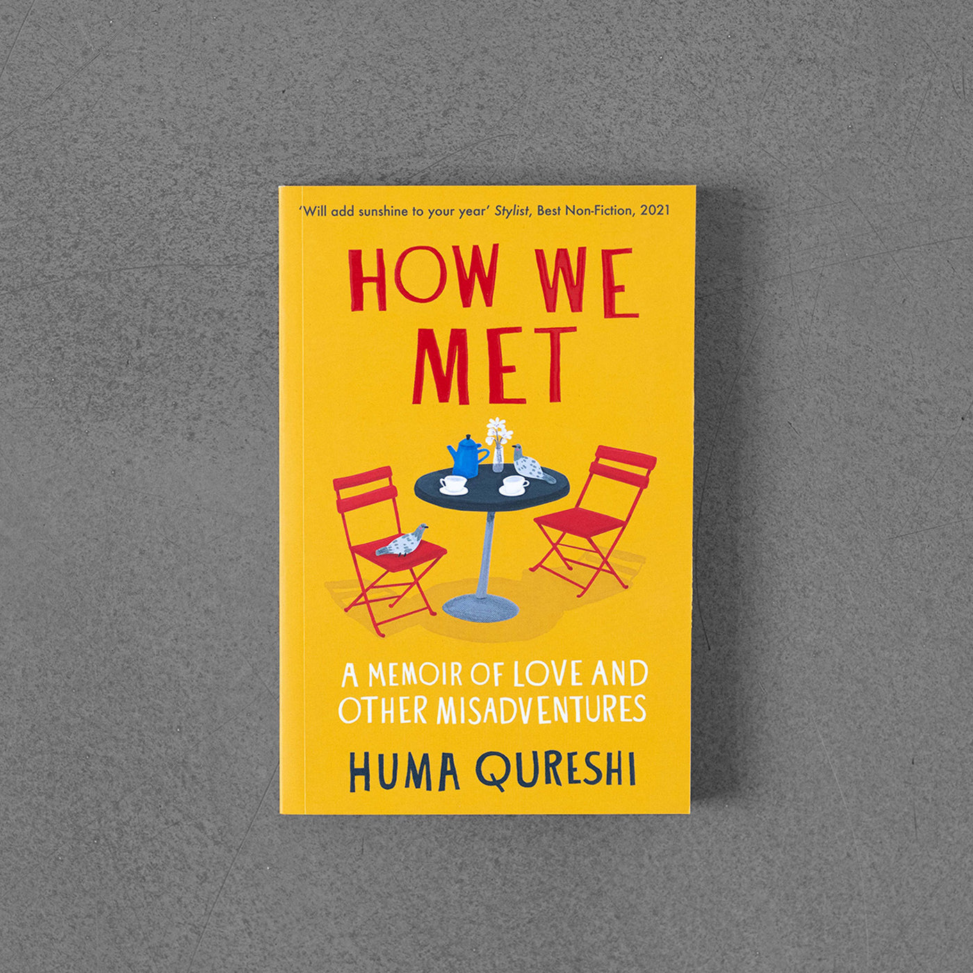 Jak się poznaliśmy: wspomnienia o miłości i innych nieszczęściach - Huma Qureshi