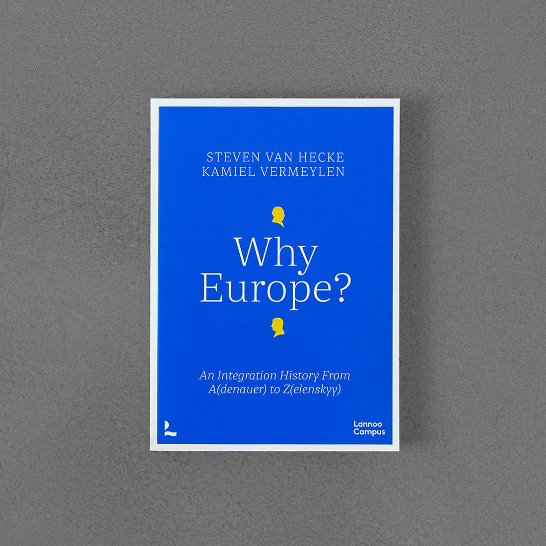 Dlaczego Europa? Historia integracji od A(denauera) do Z(elenskyy)