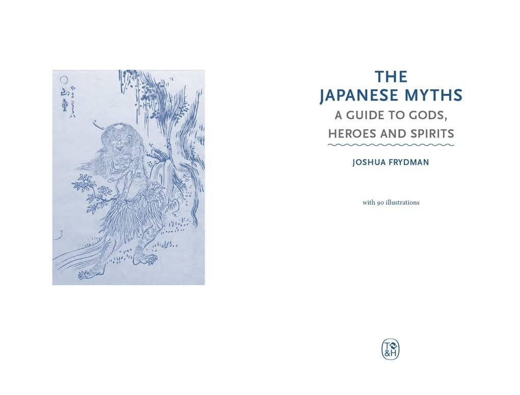 Japońskie mity: przewodnik po bogach - bohaterach i duchach