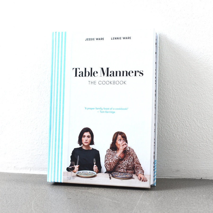 Table Manners: The Cookbook - Jessie Ware & Lennie Ware