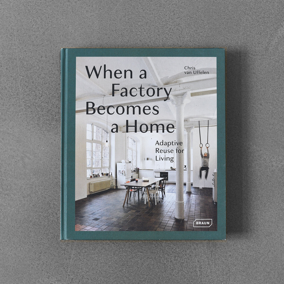Kiedy fabryka staje się domem: adaptacyjne ponowne wykorzystanie w życiu – Chris van Uffelen