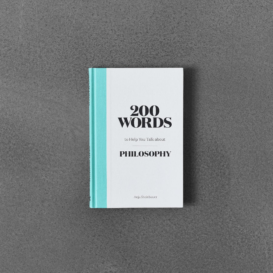 200 słów, które pomogą Ci rozmawiać o filozofii - Anja Steinbauer
