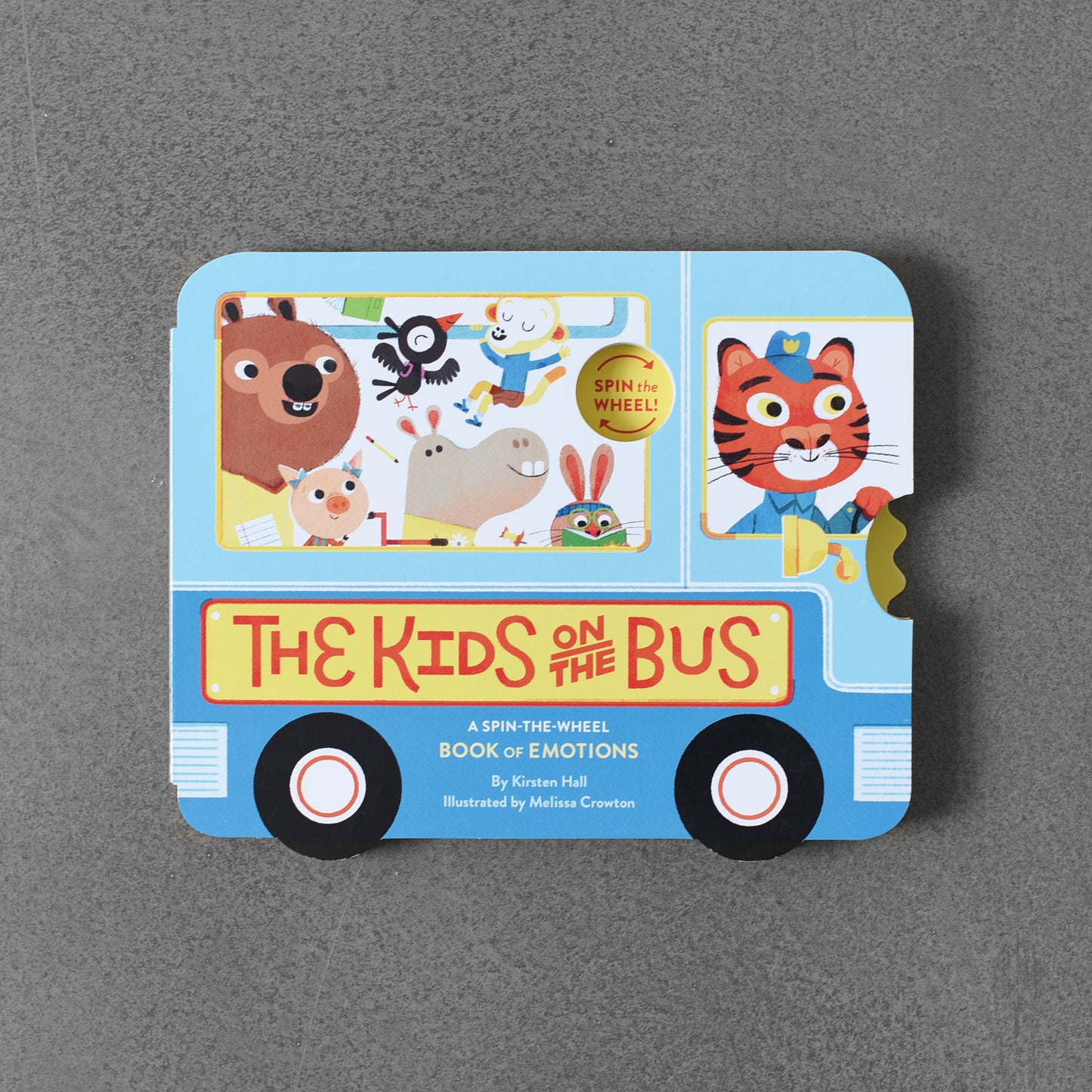 The Kids on The Bus: A Spin-the-Wheel Book of Emotions - Kirsten Hall