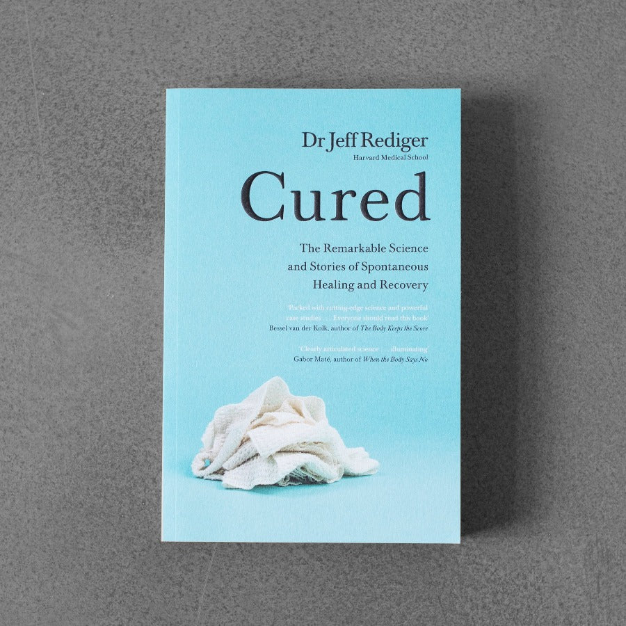 Wyleczony: niezwykła nauka i historie o spontanicznym uzdrawianiu i powrocie do zdrowia – dr Jeff Rediger
