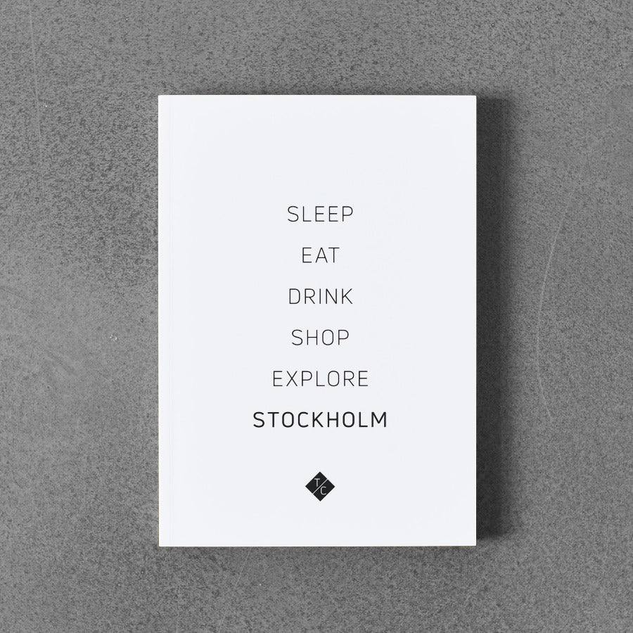 Sleep, Eat, Drink, Shop, Explore STOCKHOLM