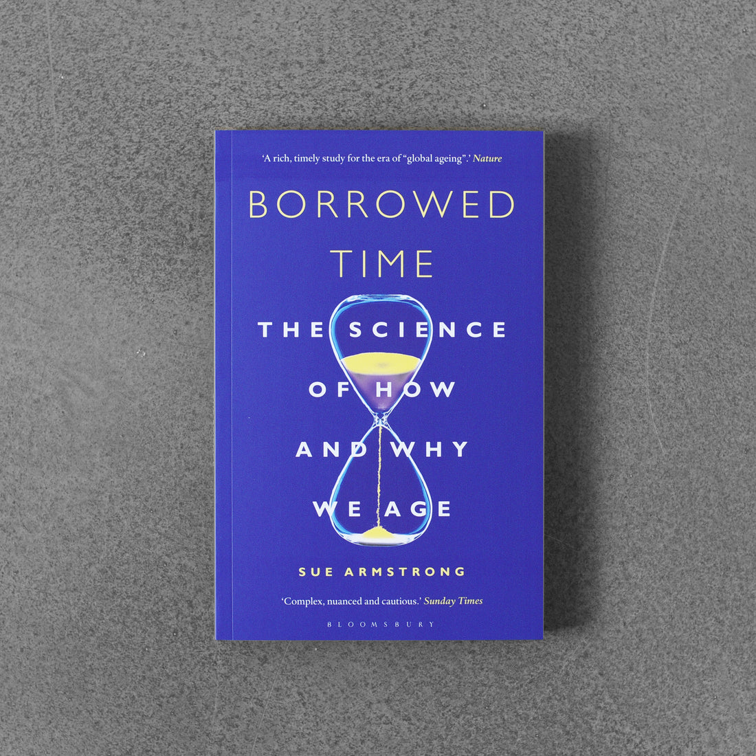 Pożyczony czas: nauka o tym, jak i dlaczego się starzejemy – Sue Armstrong