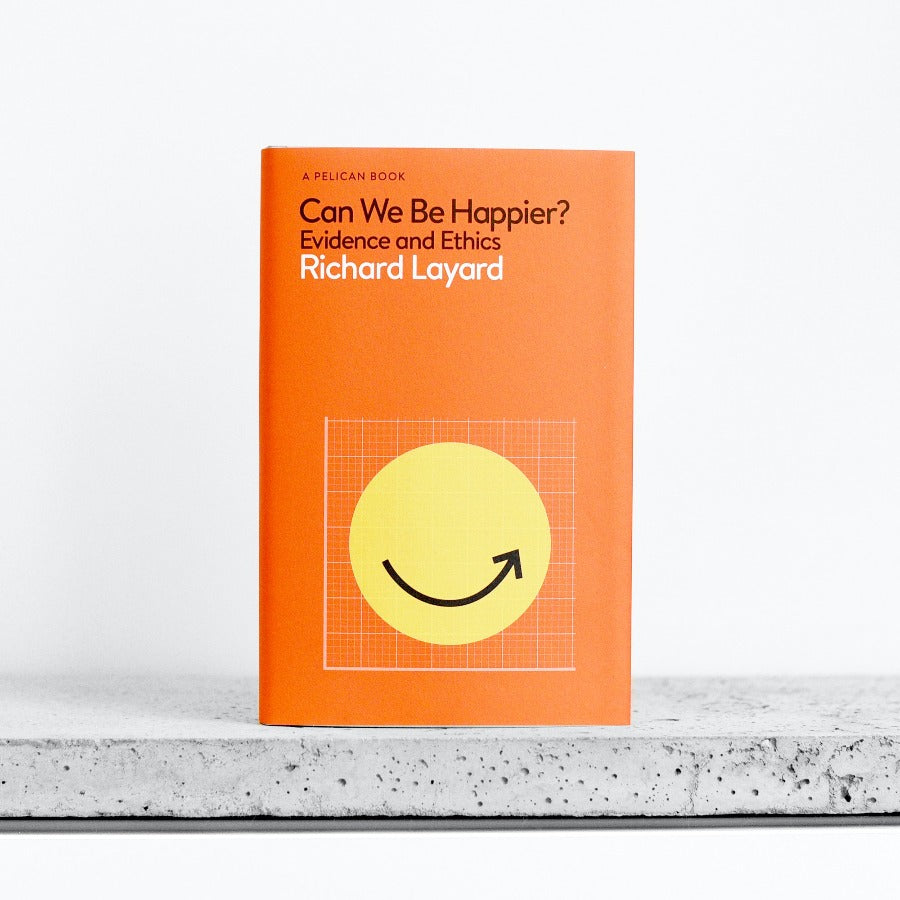 Czy możemy być szczęśliwsi? Dowody i etyka – Richard Layard