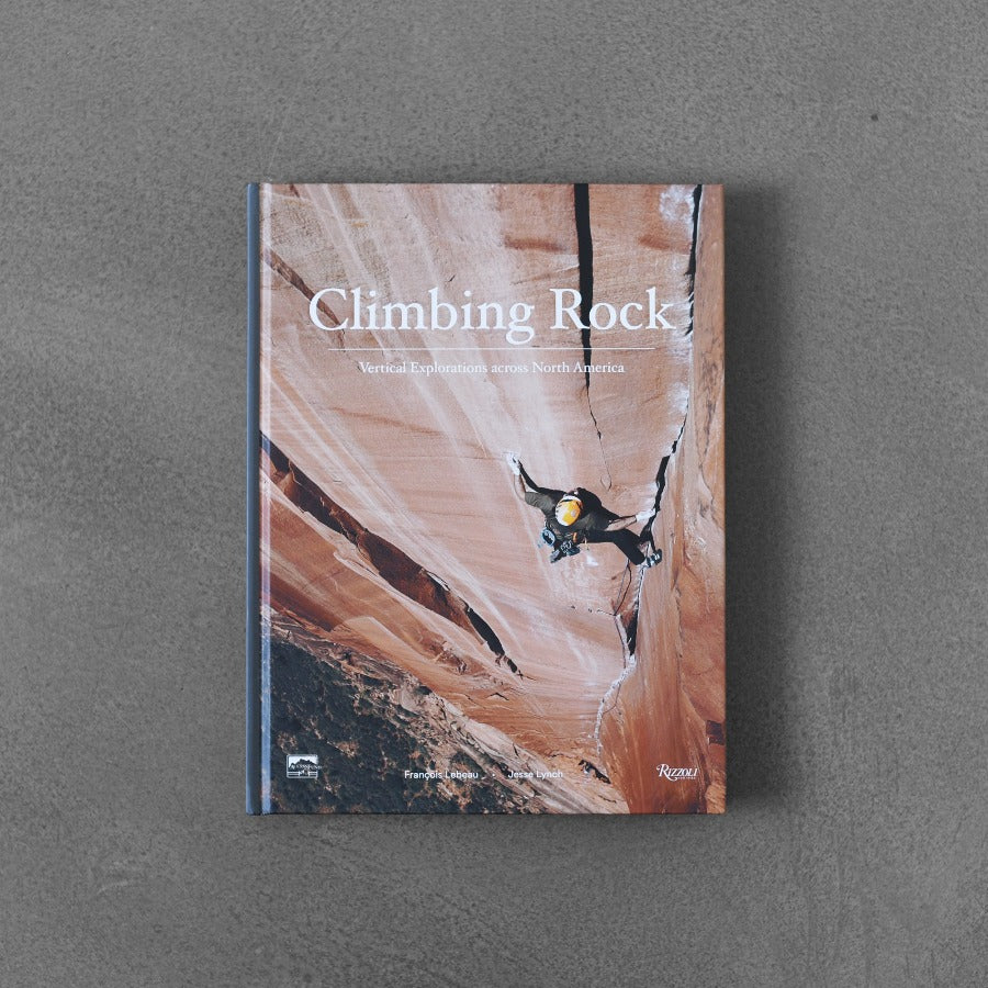 Wspinaczka po skałach: eksploracje pionowe w Ameryce Północnej - François Lebeau, Jesse Lynch