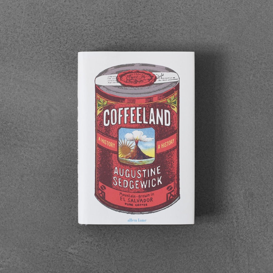 Coffeeland: historia - Augustine Sedgewick