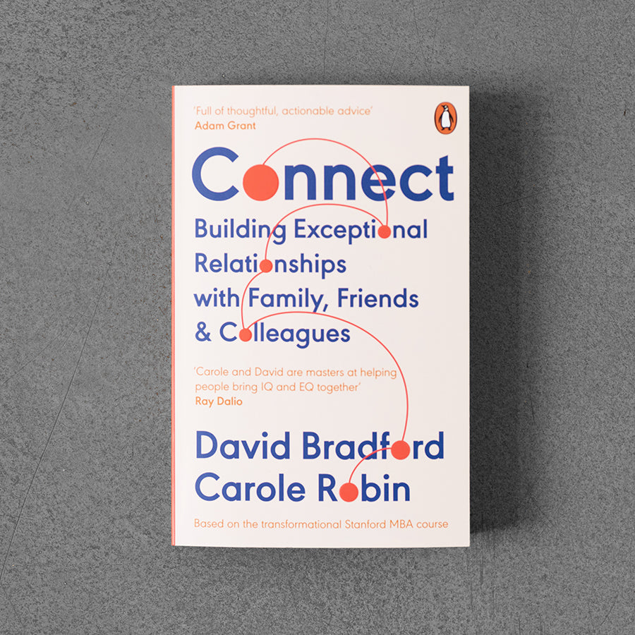 Połącz się: budowanie wyjątkowych relacji z rodziną, przyjaciółmi i współpracownikami —⁠ David Bradford, Carole Robin