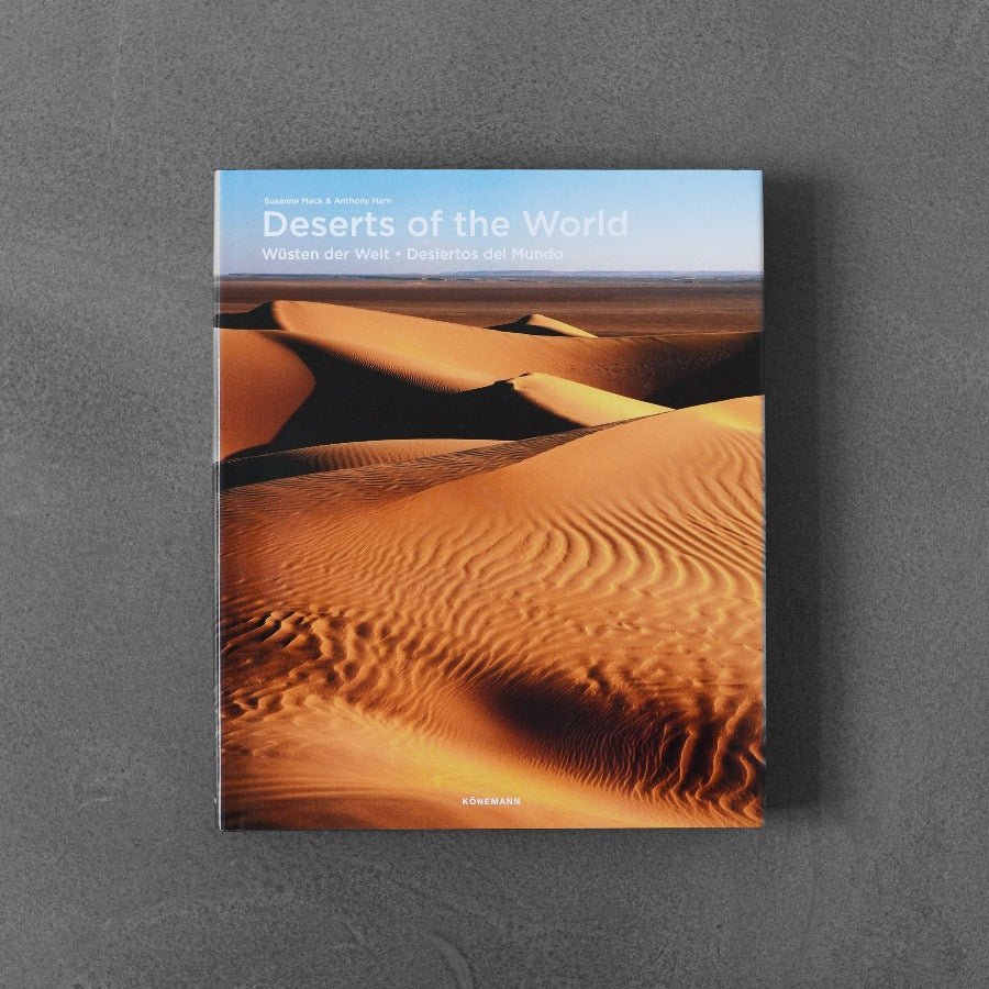 Deserts of the World - Susanne Mack & Anthony Ham