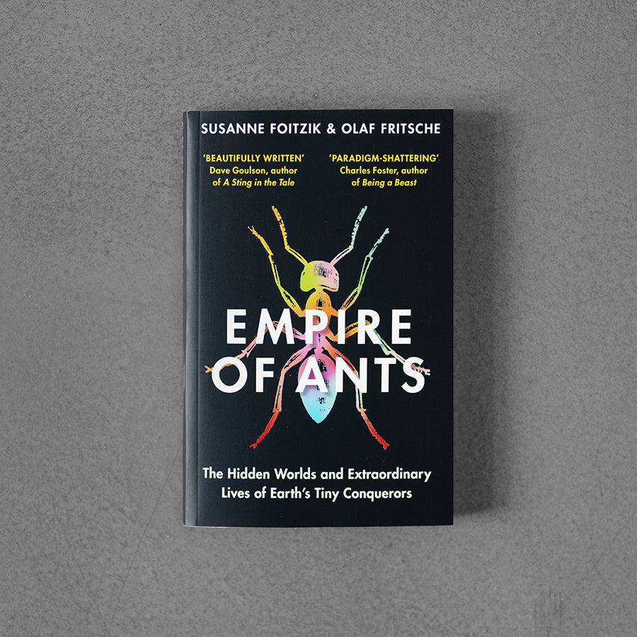 Imperium mrówek: ukryte światy i niezwykłe życie małych zdobywców Ziemi – Olaf Fritsche, Susanne Foitzik