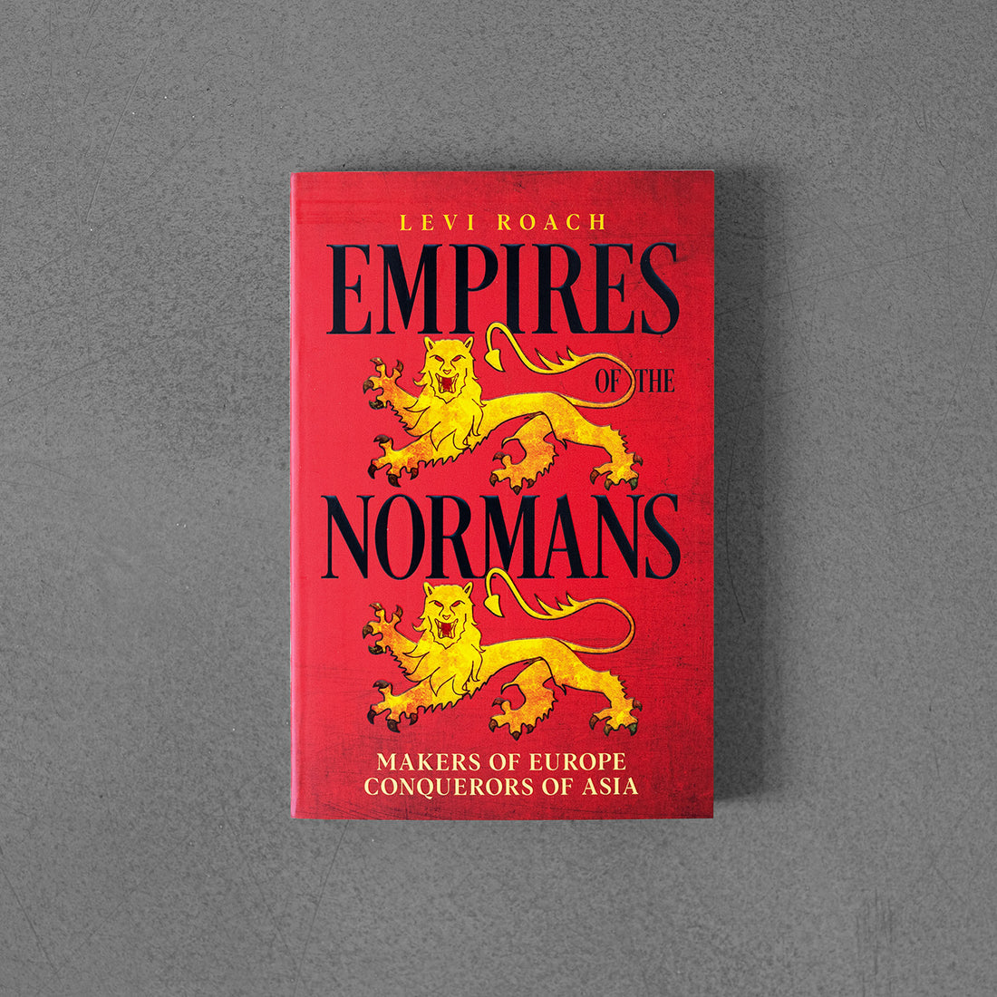 Imperia Normanów: Twórcy Europy, zdobywcy Azji – Levi Roach