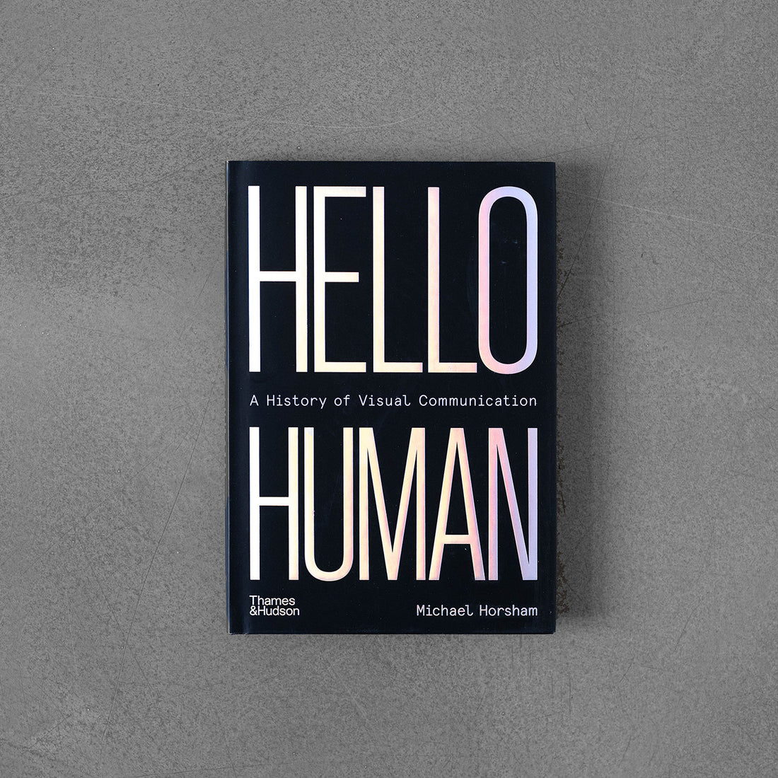 Hello Human: historia komunikacji wizualnej