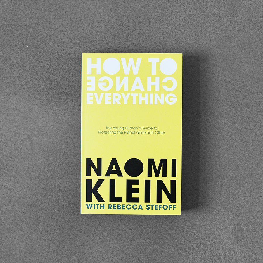 Jak wszystko zmienić, Naomi Klein