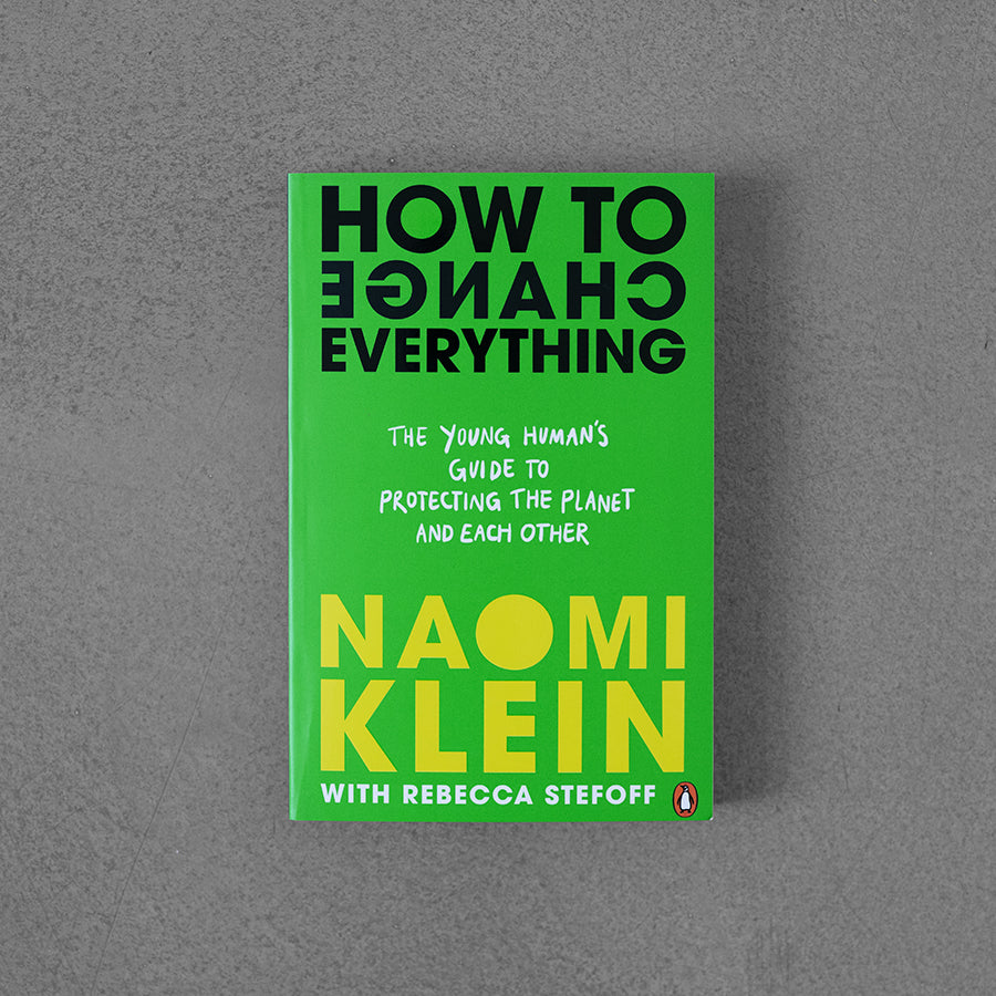 Jak wszystko zmienić, Naomi Klein