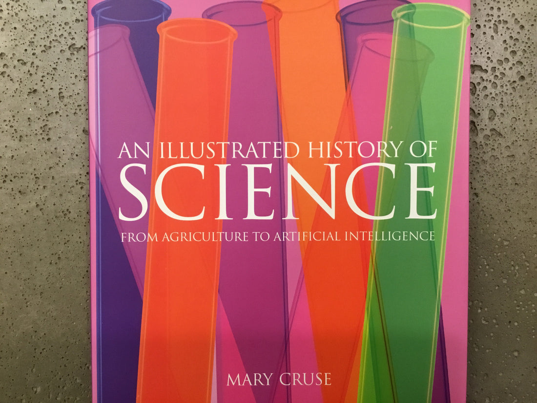 Ilustrowana historia nauki: od rolnictwa do sztucznej inteligencji - Mary Cruse