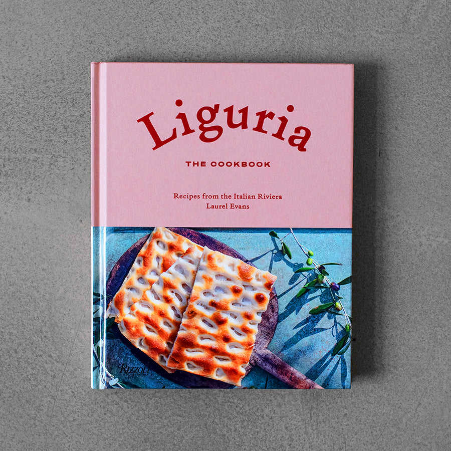 Liguria: Książka kucharska: Przepisy z Riwiery Włoskiej - Laurel Evans