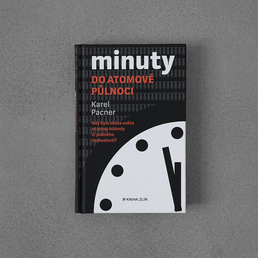 Minuty do północy atomowej – Karel Pacner