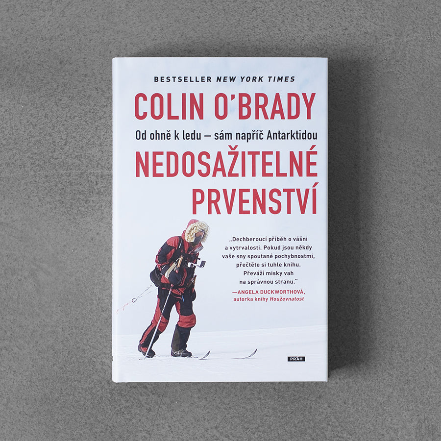 Najpierw nieosiągalne: od ognia do lodu – Samotnie na Antarktydzie – Colin O'Brady