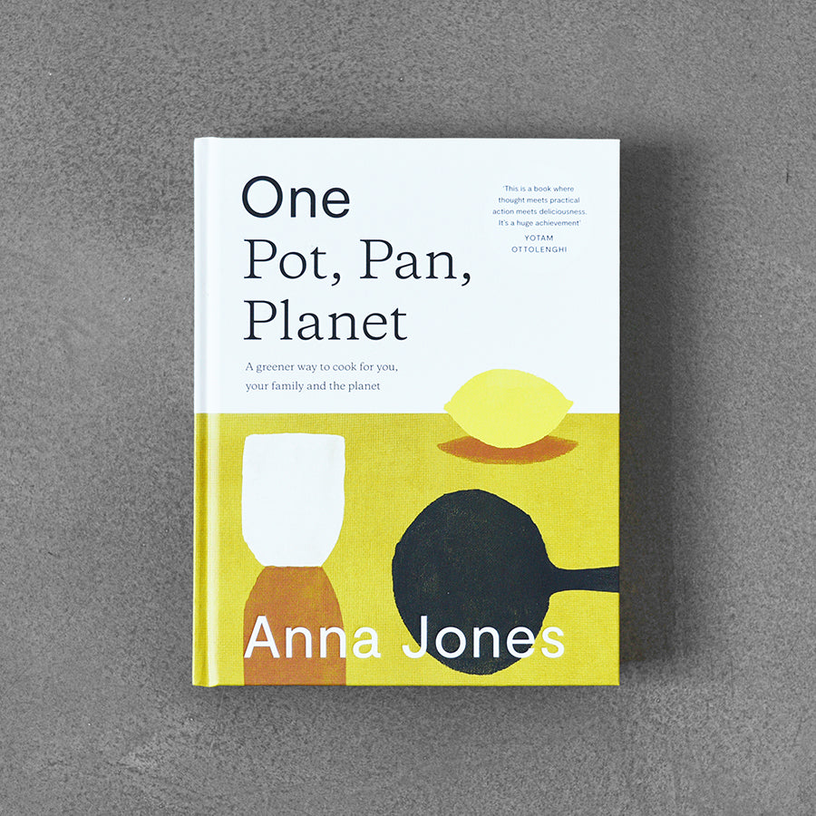 Pierwszy: Garnek, patelnia, planeta: bardziej ekologiczny sposób gotowania, Anna Jones