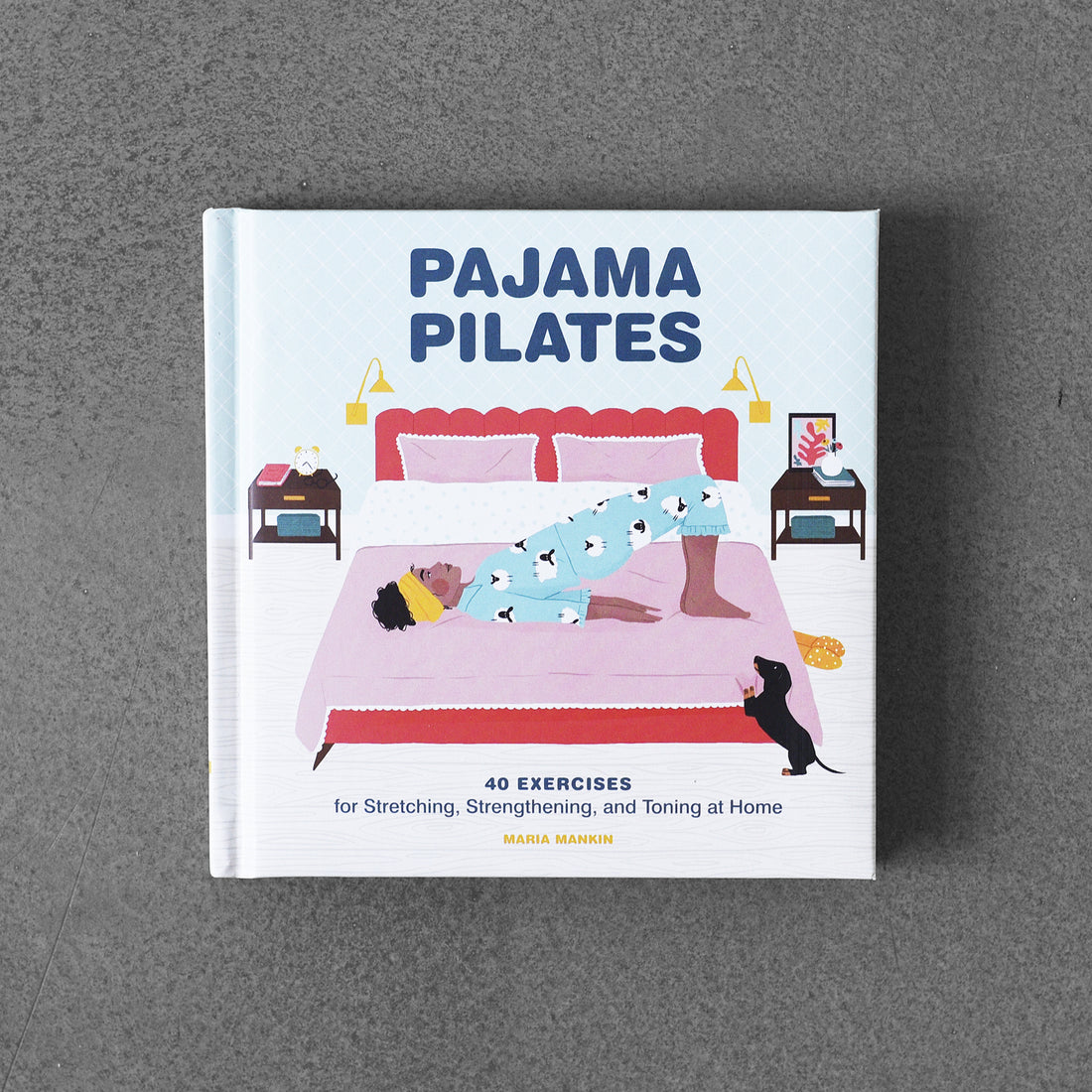 Pilates w piżamie: 40 ćwiczeń rozciągających