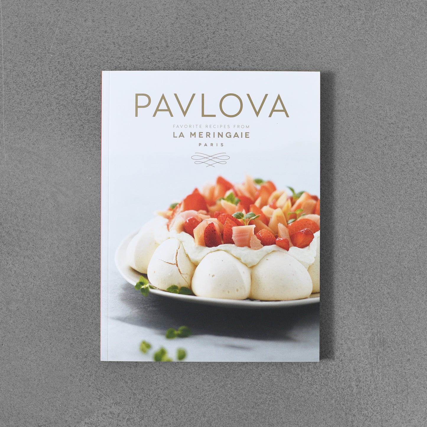 Pavlova - Favourite Recipes from la Meringaie Paris