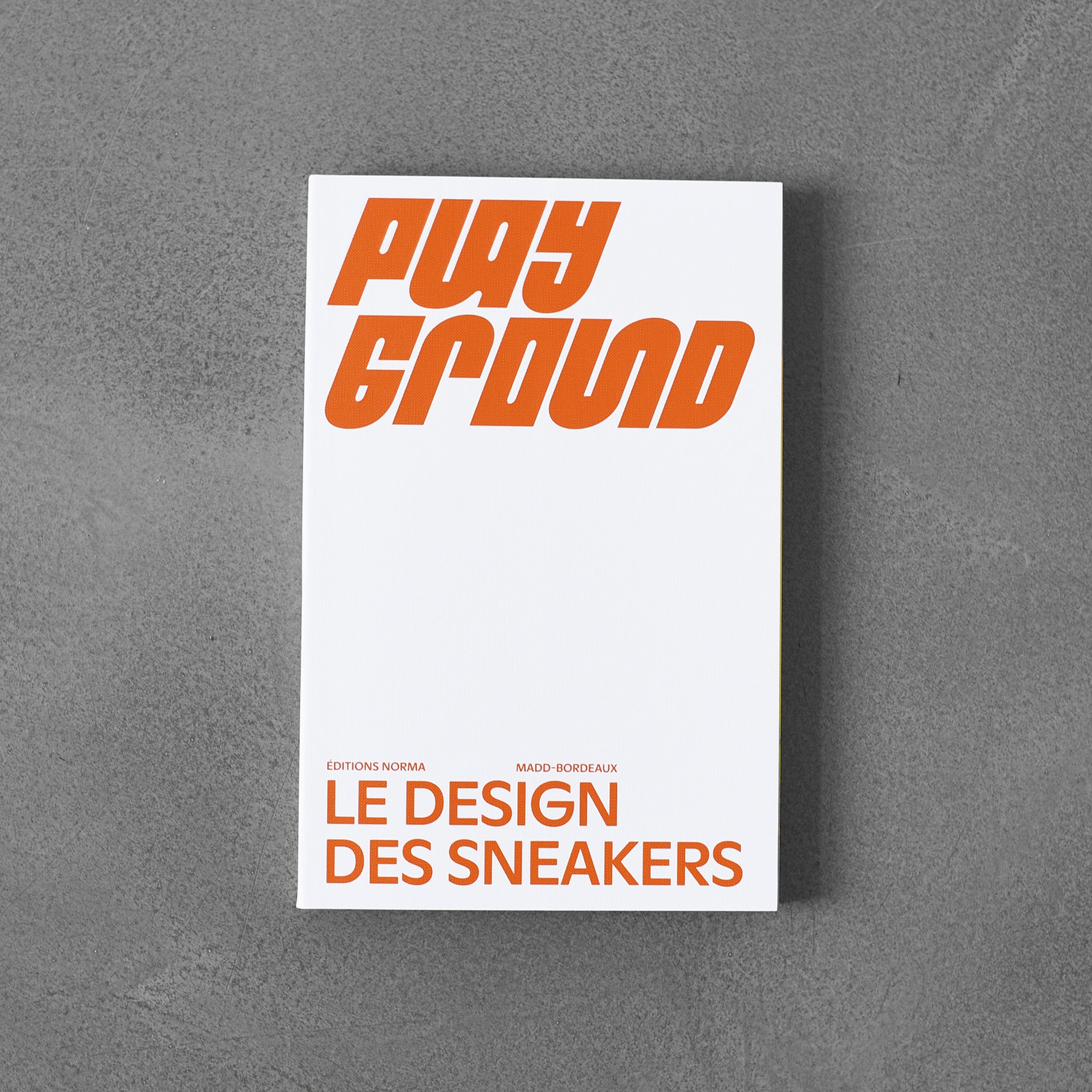 Plac zabaw. : Le design des sneakers angielski, wydanie francuskie