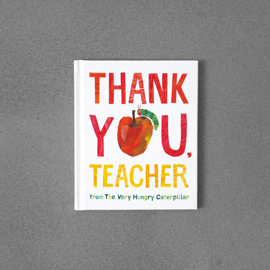Dziękuję: Nauczyciel z Bardzo głodnej gąsienicy – ​​Eric Carle