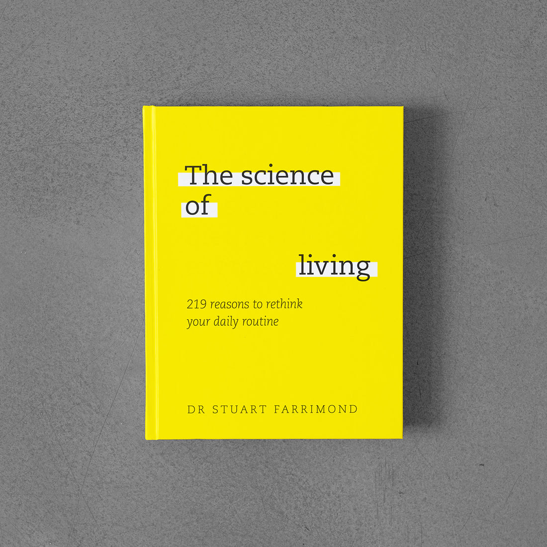 Science of Living: 219 powodów, dla których warto przemyśleć swoją codzienną rutynę