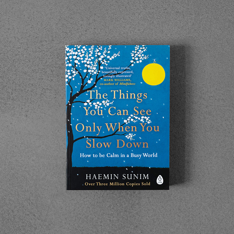 Rzeczy, które możesz zobaczyć tylko wtedy, gdy zwolnisz – Haemin Sunim