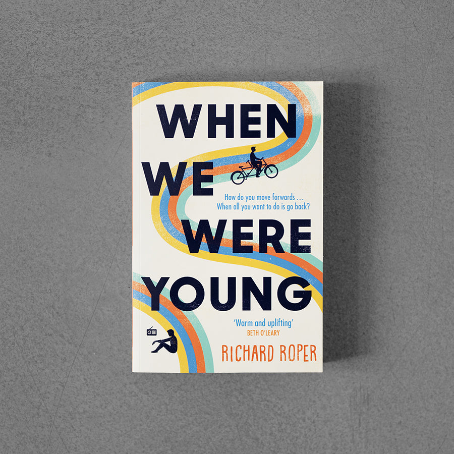 Kiedy byliśmy młodzi – Richard Roper