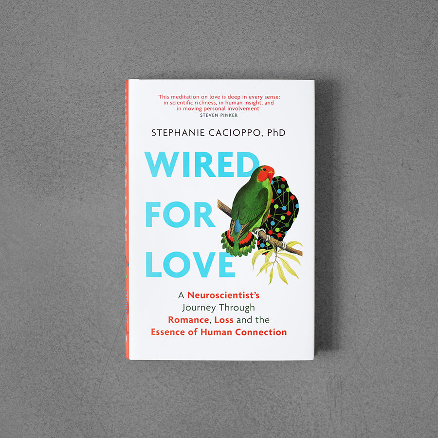 Wired For Love: podróż neurobiologa przez romans