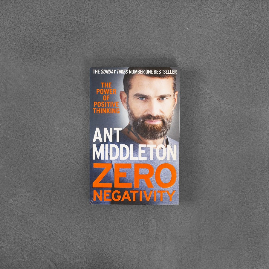 Zero negatywności: siła pozytywnego myślenia – Ant Middleton